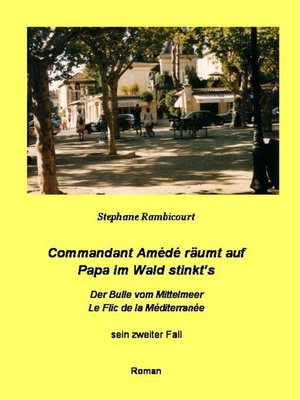 cover image of Commandant Amédé räumt auf--Papa im Wald stinkt's